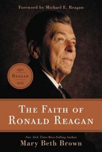 The Faith of Ronald Reagan: A Spiritual Biography of an American President: Used