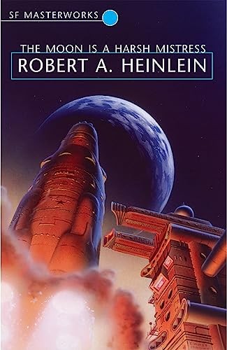 The Moon is a Harsh Mistress (S.F. MASTERWO... by Heinlein, Robert A. 0575082410FREE US DELIVERY | ISBN: 0575082410 | Quality Books
