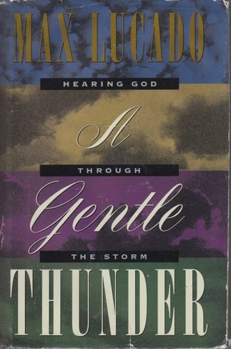 A Gentle Thunder by Lucado, Max, Good Book