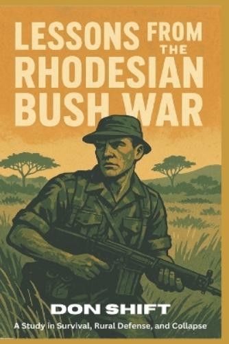 Don Shift Lessons From the Rhodesian Bush War (Paperback)