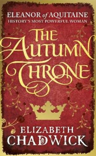 Elizabeth Chadwick The Autumn Throne (Paperback) (UK IMPORT)All Tariffs and Duties included - no additional charges