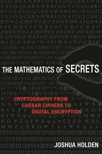 The Mathematics of Secrets: - Paperback, by Holden Joshua - Very Good