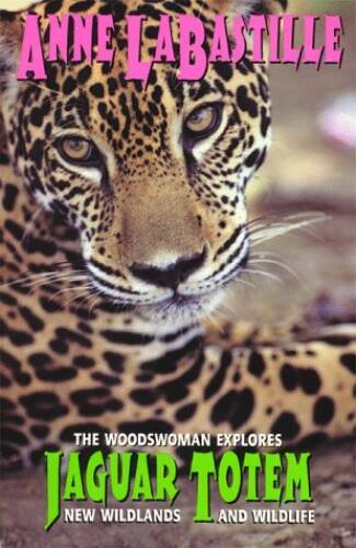 Jaguar Totem: Woodswoman Explores New Wildlands and Wildlife - Good Condition
