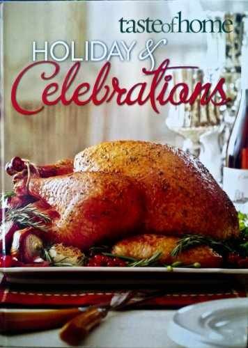 Taste of Home Holiday & Celebrations - Hardcover, by Taste of Home - Very Good