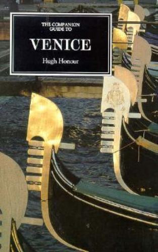 Companion Guides: Companion Guide to Venice by Hugh Honour (1965, Trade ...