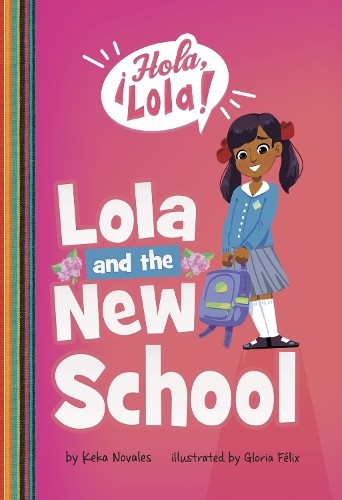 Keka Novales Lola and the New School (Paperback) ¡Hola, Lola!Another great item from Rarewaves USA | Free delivery!