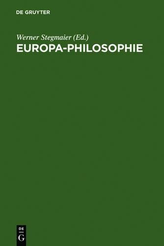 Werner Stegmaier Europa-Philosophie (Hardback)