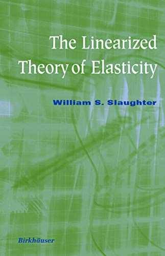 The Linearized Theory of - Hardcover, by Slaughter William S. - Very Good