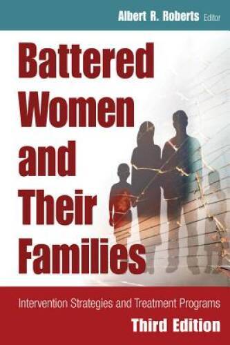 Battered Women and Their Families: Intervention Strategies and Treat - VERY GOOD