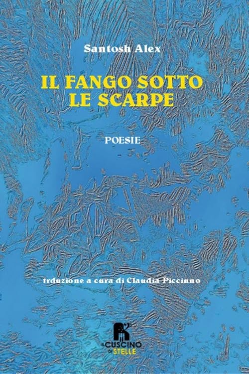 Claudia Piccinno Santosh Alex Il fango sotto le scarpe (Paperback)Another great item from Rarewaves USA | Free delivery!