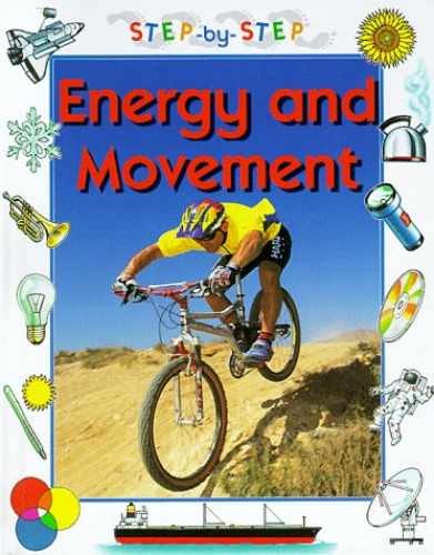Energy and Movement (Step-By-Step - Library Binding, by Oxlade Chris - Very Good