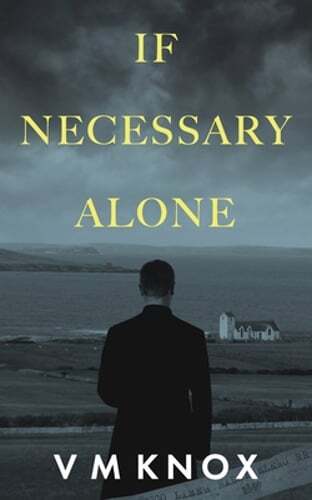 If Necessary Alone by V M Knox: Used
