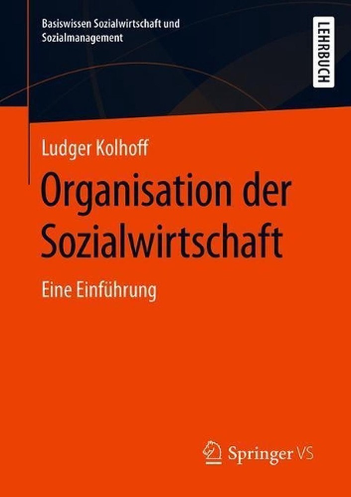 Organisation der Sozialwirtschaft: Eine Einf?hrung by Ludger Kolhoff (German) Pa