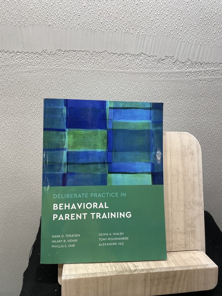 Deliberate Practice in Behavioral Parent Training Paperback By Terjesen, Vidair