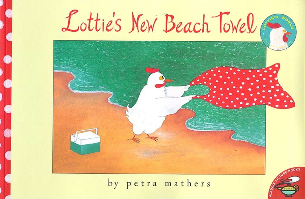 Lottie's New Beach Towel (Lottie's World) by Mathers