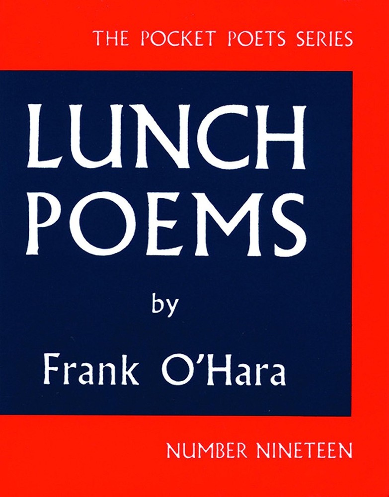 Lunch Poems (City Lights Pocket Poets Series) - paperback Frank O'Hara