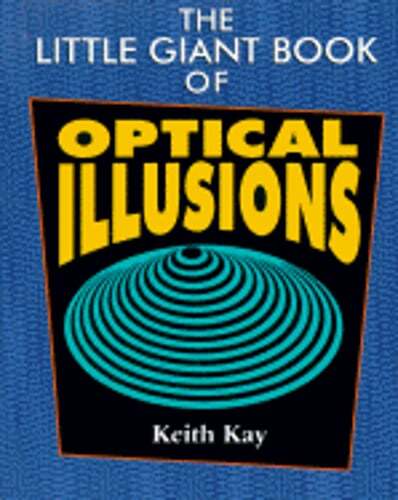 The Little Giant(r) Book of Optical Illusions by Keith Kay: Used