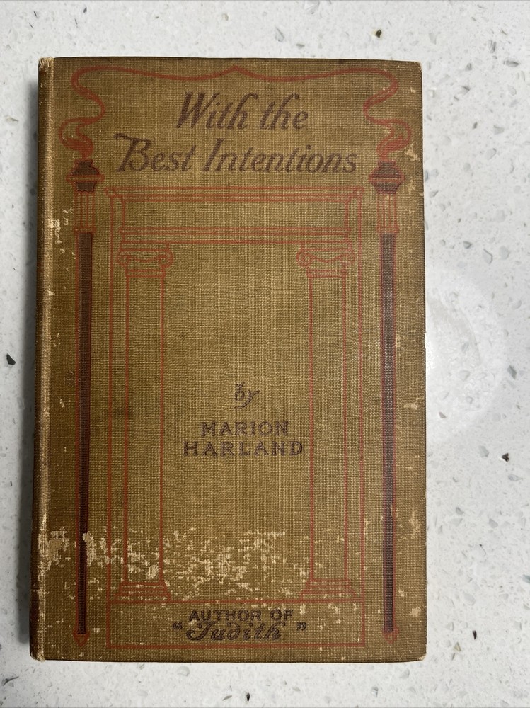 With the Best Intentions - By Marion Harland -1901 New York - International