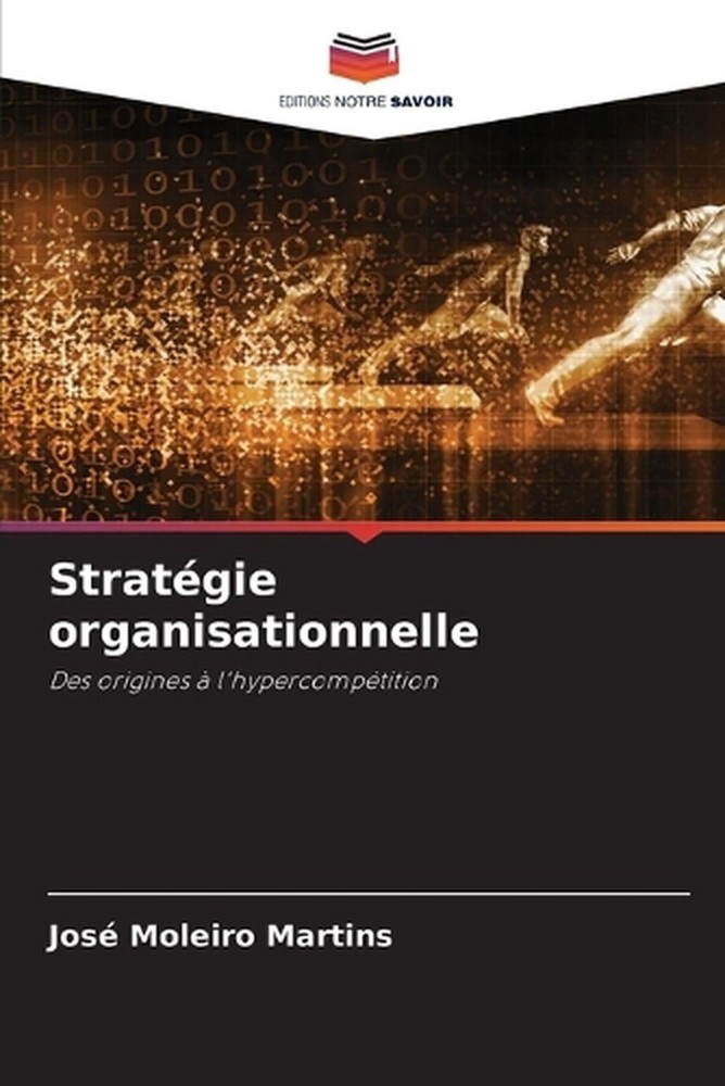 Stratgie organisationnelle by Jos? Moleiro Martins (French) Paperback Book