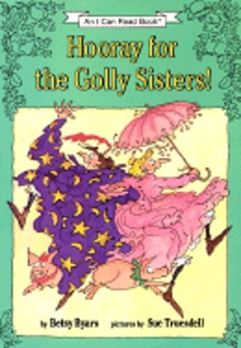 Hooray for the Golly Sisters! by Betsy Byars: Used