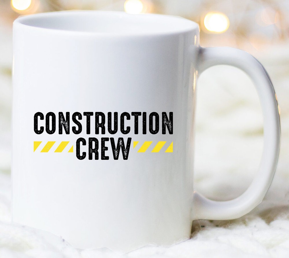 Construction Crew Mug Construction Mug Construction Crew Mug Construction Worker