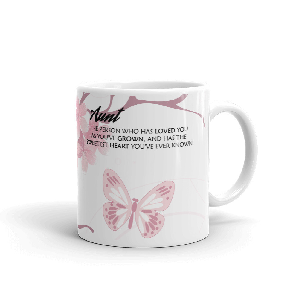 Aunt The Person Who Has Loved You Coffee Tea Ceramic Mug Office Work Cup Gift