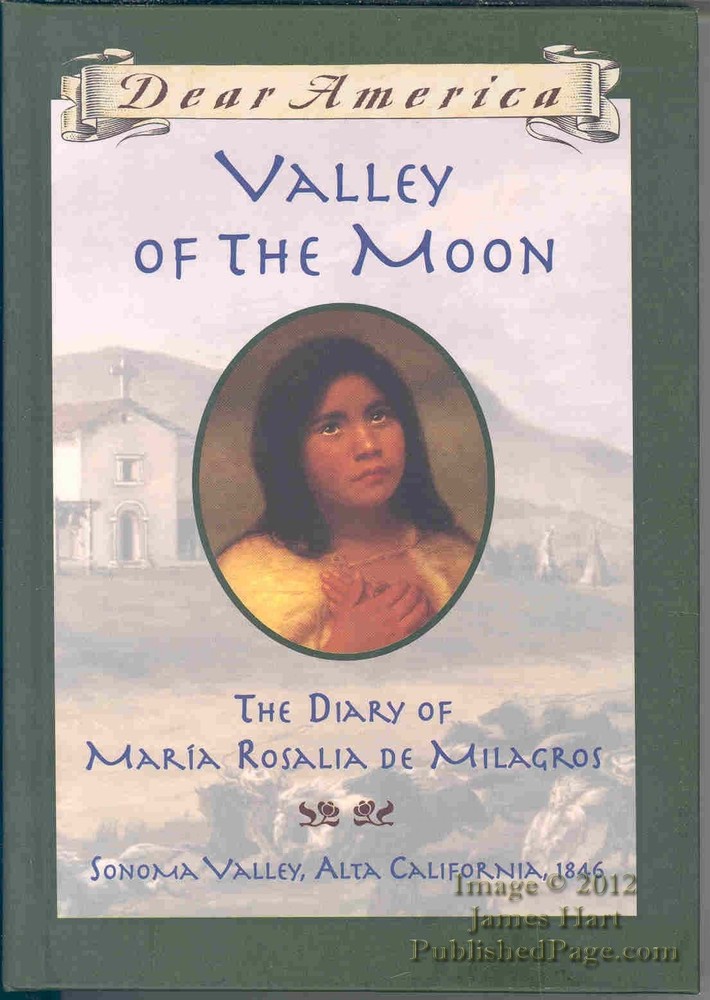 Valley of the Moon: the Diary of Mar�a Rosalia de Milagros by Garland