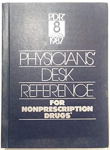 Physicians' Desk Reference for Nonprescription Drugs, 1987 Eight