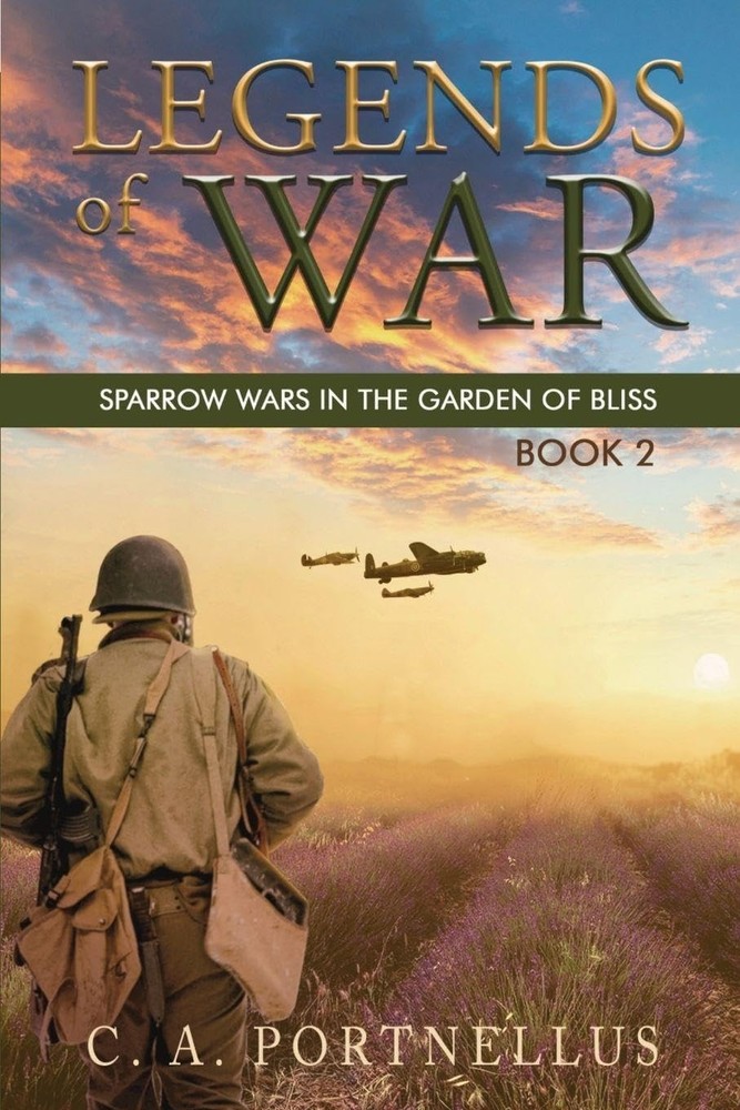 Legends of War: Book 2 of Sparrow Wars in the Garden of Bliss: A La Barre Family