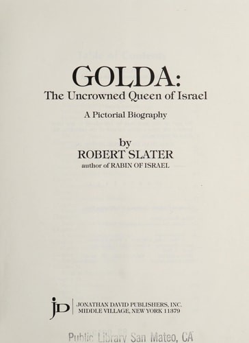 Golda, the Uncrowned Queen of Israel: A Pictorial Biography by Slater, Robert, G