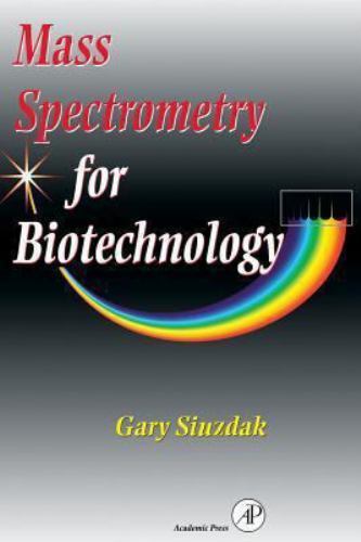 Mass Spectrometry for Biotechnology - paperback, 9780126474718, Gary Siuzdak