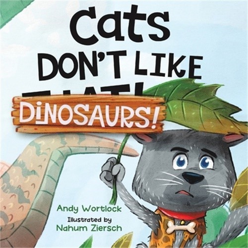 Cats Don't Like Dinosaurs!: A Hilarious Rhyming Picture Book for Kids Ages 3-7 (