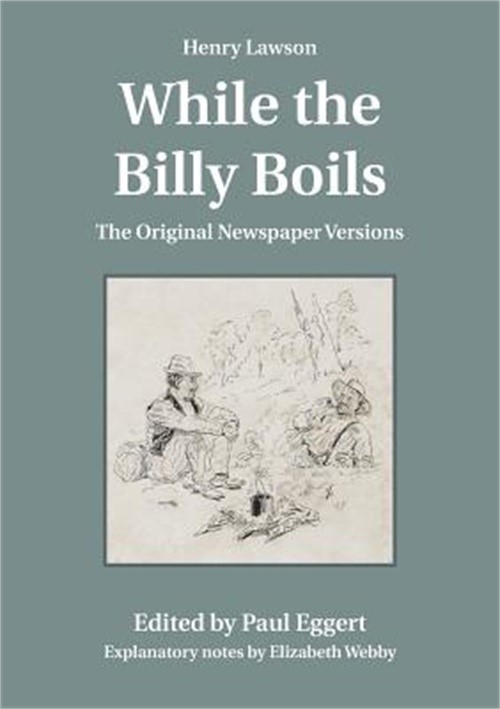 Henry Lawson While the Billy Boils: The Original Newspaper Versions (Paperback o