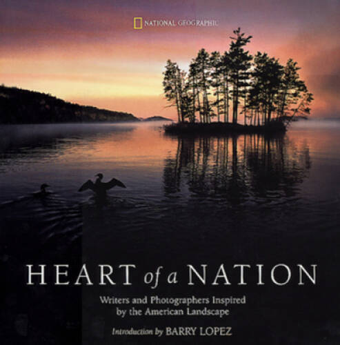 Heart of a Nation: Writers and Photographers Inspired by the American La - GOOD