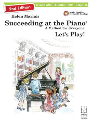 Succeeding at the Piano, Lesson and Technique Book - Grade 1A (2nd Edition) ...