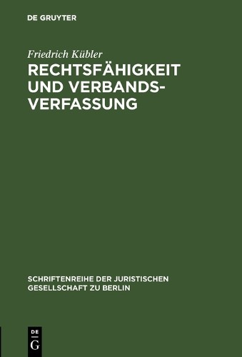 Friedrich Kübler Rechtsfähigkeit und Verbandsverfassung (Hardback)Another great item from Rarewaves USA | Free delivery!