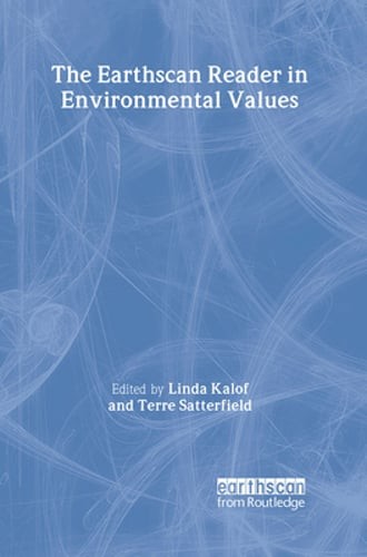 The Earthscan Reader in Environmental Values by Linda Kalof: New