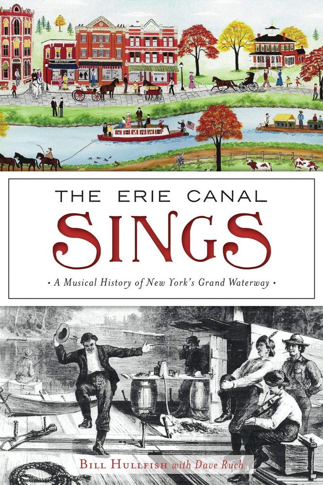NEW The History Press The Erie Canal Sings, NY 9781467142090  Trade Paperback
