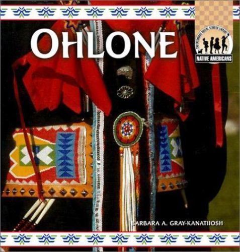 The Ohlone (Native Americans) by Gray-Kanatiiosh, Barbara A., Acceptable Book