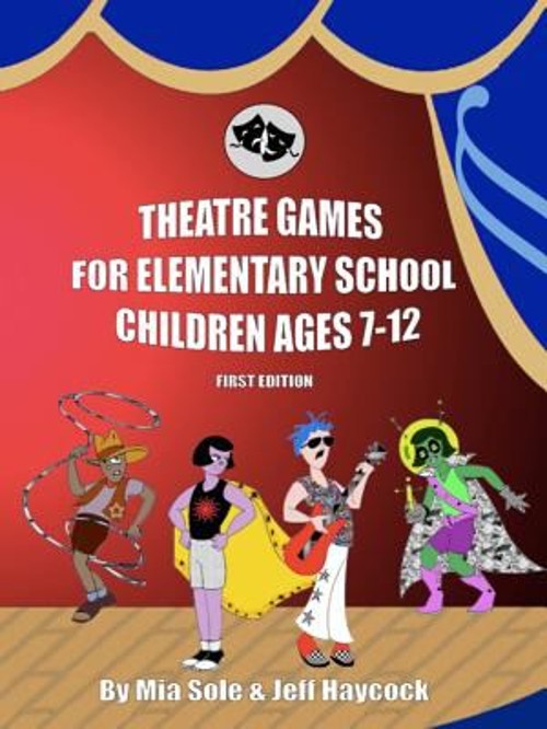 Theatre Games for Elementary School Children Ages 7-12 Mia, HaycoFree US Delivery | ISBN:0578012197