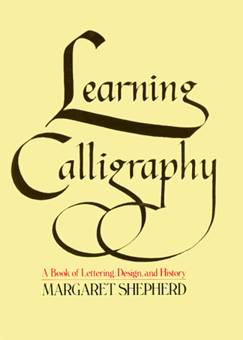 Learning Calligraphy : A Book of Lettering, Design and History HaFree US Delivery | ISBN:0020155506
