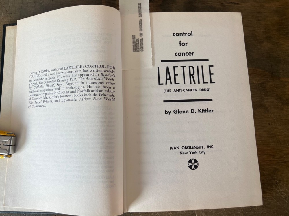 Control for Cancer: Laetrile (The Anti-Cancer Drug) Kittler, Glenn D.