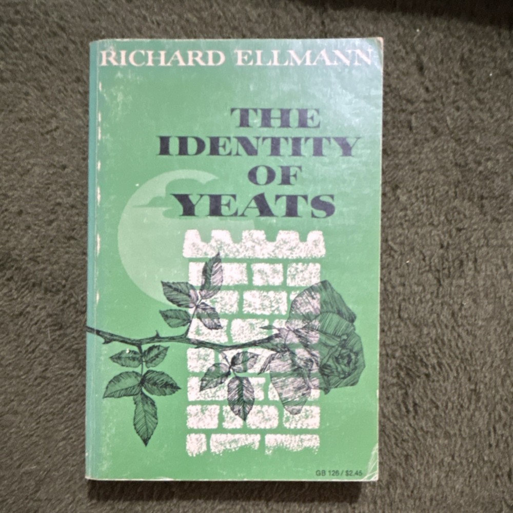 “The Identity of Yeats” Richard Ellmann Oxford Univ Press 1968 2nd Ed PB