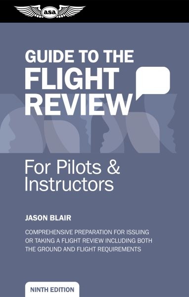 Guide to the Flight Review for Pilots and Instructors, Paperback by Blair, Ja...