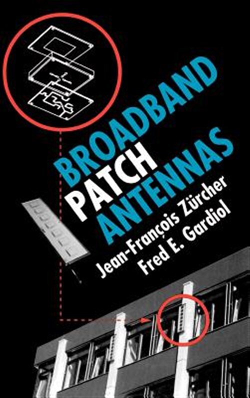 Broadband Patch Antennas Hardcover by Zurcher and Gardiol