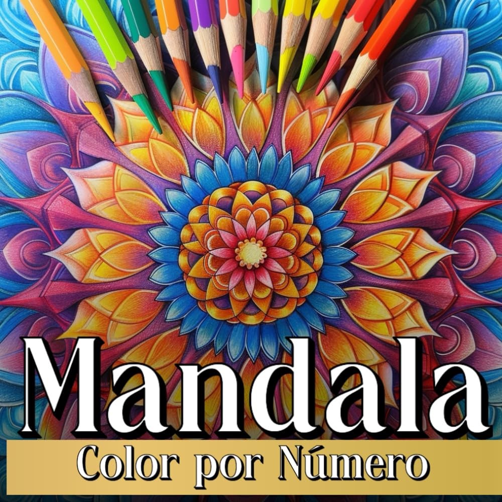 Mandala Color por Número: Libro de Colorear para Adultos para Aliviar el Estrés