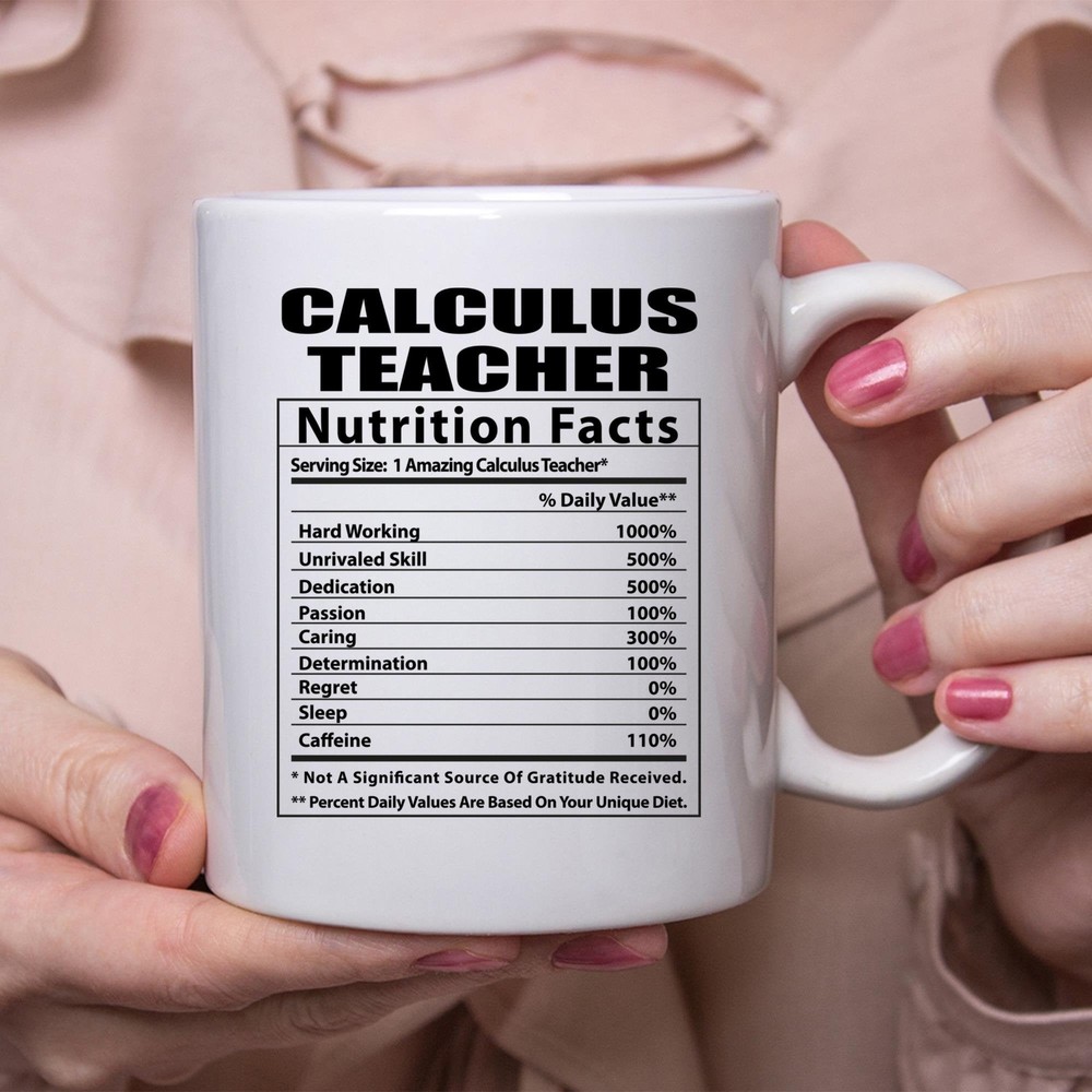 Funny Calculus Teacher Nutritional Facts White Coffee Mug