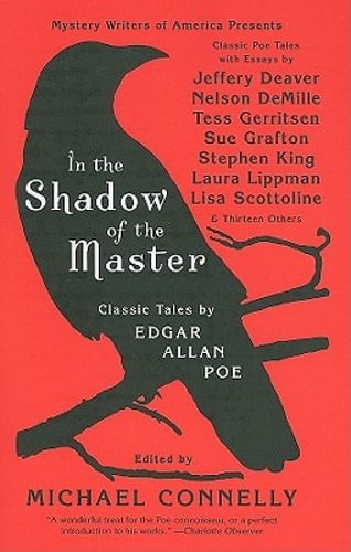 In the Shadow of the Master: Classic Tales by Edgar Allan Poe and Essays by