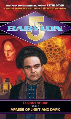 Armies of Light and Dark (Babylon 5: Legions of Fire, Book 2) by Peter Davidby Peter David | Good