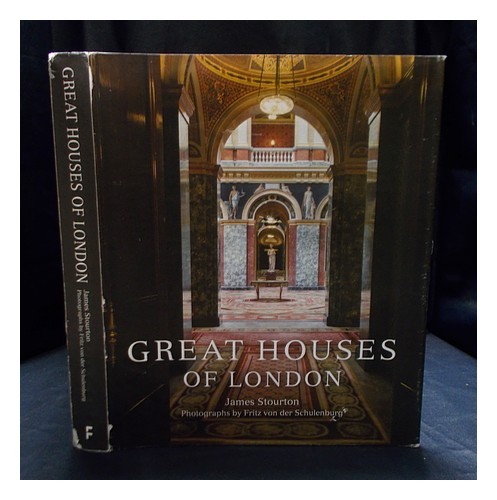 STOURTON, JAMES Great houses of London / James Stourton ; photographs by Fritz v